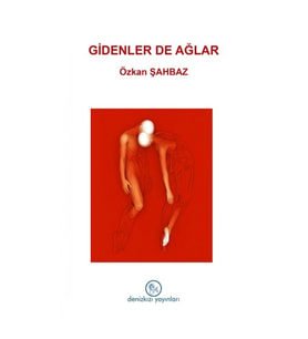 Gidenler de Ağlar