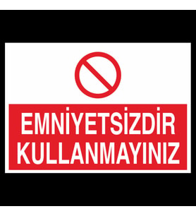 Emniyetsizdir Kullanmayınız Uyarı Levhası 60x90cm (Karışık)