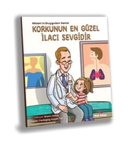 Korkunun En Güzel İlacı Sevgidir