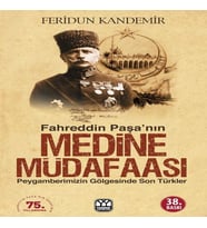 Fahreddin Paşa’nın Medine Müdafaası
