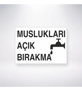 Muslukları Açık Bırakma 21x28 Arkası Yapışkanlı Levha