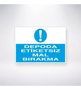 Depoda Etiketsiz Mal Bırakma 21x28 Arkası Yapışkanlı Levha