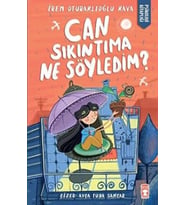 Can Sıkıntıma Ne Söyledim?