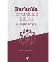 Kuranda Sorumluluk Bilinci Kulluğun Gayesi