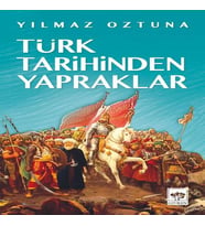Türk Tarihinden Yapraklar