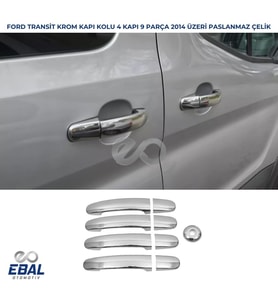 Ford Transit Krom Kapı Kolu 4 Kapı 9 Parça 2014 Üzeri P. Çelik
