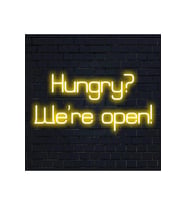 Hungry? We're open! Yazılı Neon Tabela