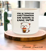 Tanem Kime Ne Yapmışsam Hakettiğindendir - T Kulp Kupa