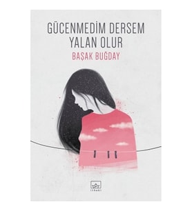 Gücenmedim Dersem Yalan Olur