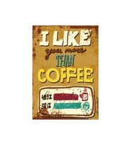 I Like You More Than Coffee Yazılı Espirili Ahşap Retro Poster Tablo