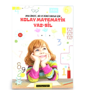 Kolay Matematik YAZ-SİL Kitabı (Okul Öncesi, Bir ve İkinci Sınıflar)