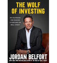 The Wolf Of Investing: My Playbook For Making A Fortune On The Stock Market - The Essential Guide To