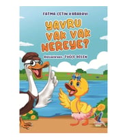 Yavru Vak Vak Nereye?