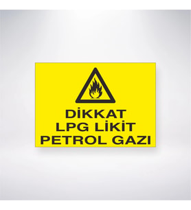 Dikkat Lpg Likit Petrol Gazı 21x28 Arkası Yapışkanlı Levha