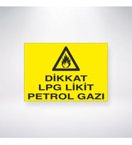 Dikkat Lpg Likit Petrol Gazı 21x28 Arkası Yapışkanlı Levha