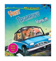 Doğa Öyküleri Yakıt Tasarrufu Yapalım Parıltı Yayıncılık