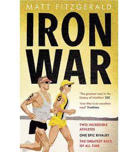 Iron War: Two Incredible Athletes. One Epic Rivalry. The Greatest Race Of All Time.