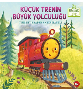 Küçük Trenin Büyük Yolculuğu - Organik Kitaplar