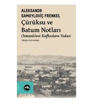 Çürüksu ve Batum Notları