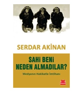 Sahi Beni Neden Almadılar?