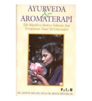 Ayurveda Ve Aromaterapi: Eski Bilgelik Ve Modern Tedaviler İçin Yeryüzünün Temel Yol Göstericileri (Krem)