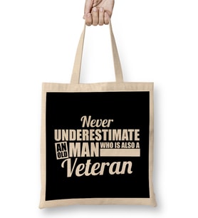 Never Underestimate An Old Man Who Is a Veteran Bez Çanta Uzun Saplı