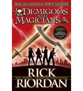 Demigods And Magicians: Three Stories From The World Of Percy Jackson And The Kane Chronicles (Krem)