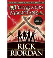 Demigods And Magicians: Three Stories From The World Of Percy Jackson And The Kane Chronicles (Krem)