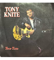 Tony Knite Trop Tard 45lik Plak (Karışık)
