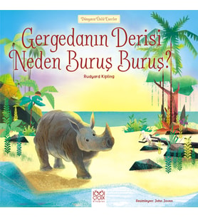 Dünyaca Ünlü Eserler - Gergedanın Derisi Neden Buruş Buruş?