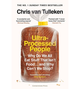 Ultra-Processed People: Why Do We All Eat Stuff That Isn’T Food … And Why Can’T We Stop? (Krem)