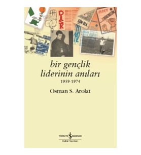 Bir Gençlik Liderinin Anıları 1959 - 1974