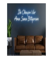 İki Okeyim Var Ama Sana Bitiyorum Yazılı Neon Tabela