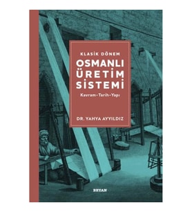 Klasik Dönem Osmanlı Üretim Sistemi