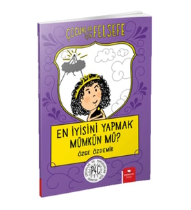 En İyisini Yapmak Mümkün mü? - Çocuklar İçin Felsefe
