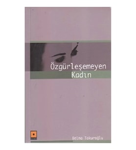 Özgürleşemeyen Kadın Odak Yayınevi