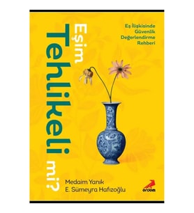 Eşim Tehlikeli mi?