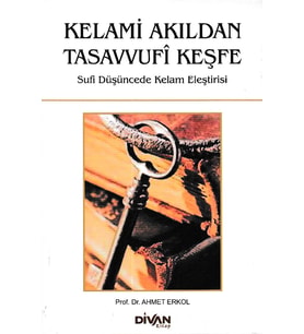 Kelami Akıldan Tasavvufi Keşfe