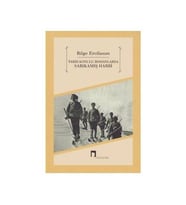 Tarih Konulu Romanlarda Sarıkamış Harbi - Bilge Ercilasun