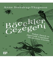 Böcekler Gezegeni - Tuhaf rlı ve Hayranlık Uyandırıcı Dostlarımız Üzerine