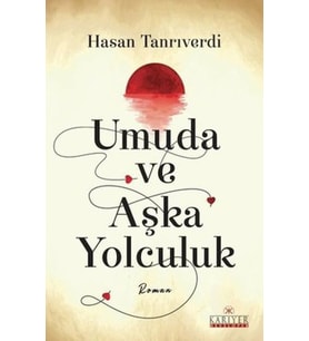 Umuda ve Aşka Yolculuk