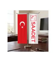 Saadet Partisi ve Türk Bayrağı Kırlangıç T tipi Masa Bayrak Takımı