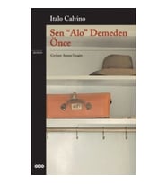 Sen "Alo" Demeden Önce