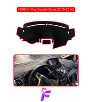 FORD C-MAX DOUBLE EKRAN (2010-2014) Torpido Örtüsü Güneşten Korur Kolay Montaj Tam Uyum E87