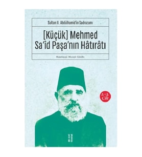 (Küçük) Mehmed Sa'id Paşa'nın Hatıratı 2.-3. Cilt