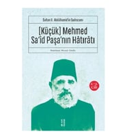 (Küçük) Mehmed Sa'id Paşa'nın Hatıratı 2.-3. Cilt