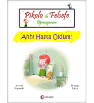 Pikolo ile Felsefe Öğreniyorum - Ahh! Hasta Oldum!