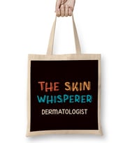 The Skin Whisperer Dermatologist Dermatology Skin Doctor Bez Çanta Uzun Saplı