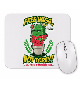 Free Hugs Not Today Mouse Pad