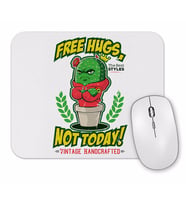 Free Hugs Not Today Mouse Pad